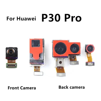 Оригинальная новинка для Huawei P30 Pro, камера заднего вида, Фронтальная Основная камера, маленький модуль камеры, Гибкие Запасные части