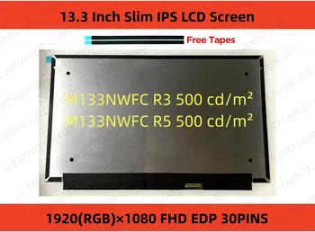 M133NWFC R3 M133NWFC R5 1920X1080 EDP 30 КОНТАКТОВ 13,3-дюймовый ЖК-экран для Ноутбука Замена Панели Дисплея Матрица