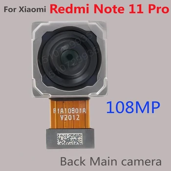Оригинальная Основная Задняя Камера Для Xiaomi Redmi Note 11 Pro 4G 5G Большая Камера Заднего Вида Гибкий Кабельный Модуль 108 Мп Замена Телефона