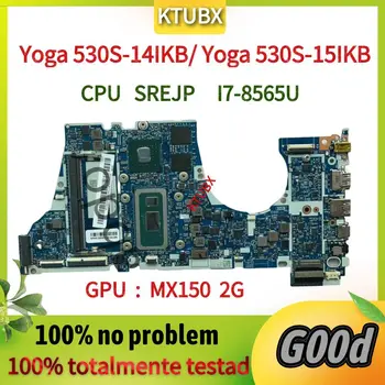 NM-B601. Для материнской платы ноутбука Lenovo ideapad Yoga 530S-14IKB/Йога 530S-15IKB.Процессор SREJP I7-8565U. Графический процессор MX150 2G. протестировано 100 %%