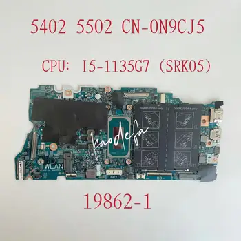19862-1 Материнская плата для Dell Inspiron 5402 5502 Материнская плата ноутбука Процессор: I5-1135G7 SRK05 DDR4 CN-0N9CJ5 0N9CJ5 N9CJ5 Тест ОК