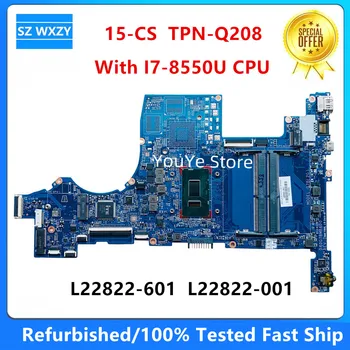 Восстановленная Материнская плата для ноутбука HP 15-CS TPN-Q208 с процессором I7-8550U MX130 2G GPU L22822-601 L22822-001 L22814-601 DA0G7BMB6D0