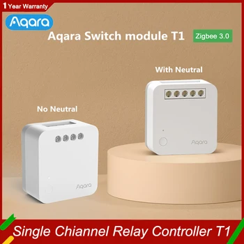 Aqara Одноканальный Релейный Контроллер T1 Switch module Zigbee 3.0 с/без Нейтральных Таймеров Smart home Remote Control Homekit